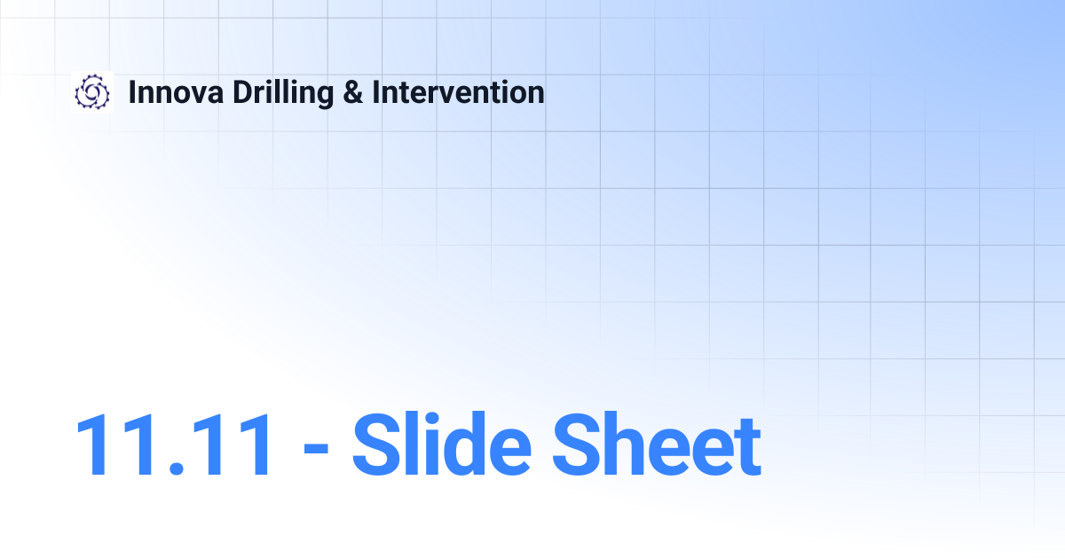 11.11 - Slide Sheet | Innova Drilling & Intervention