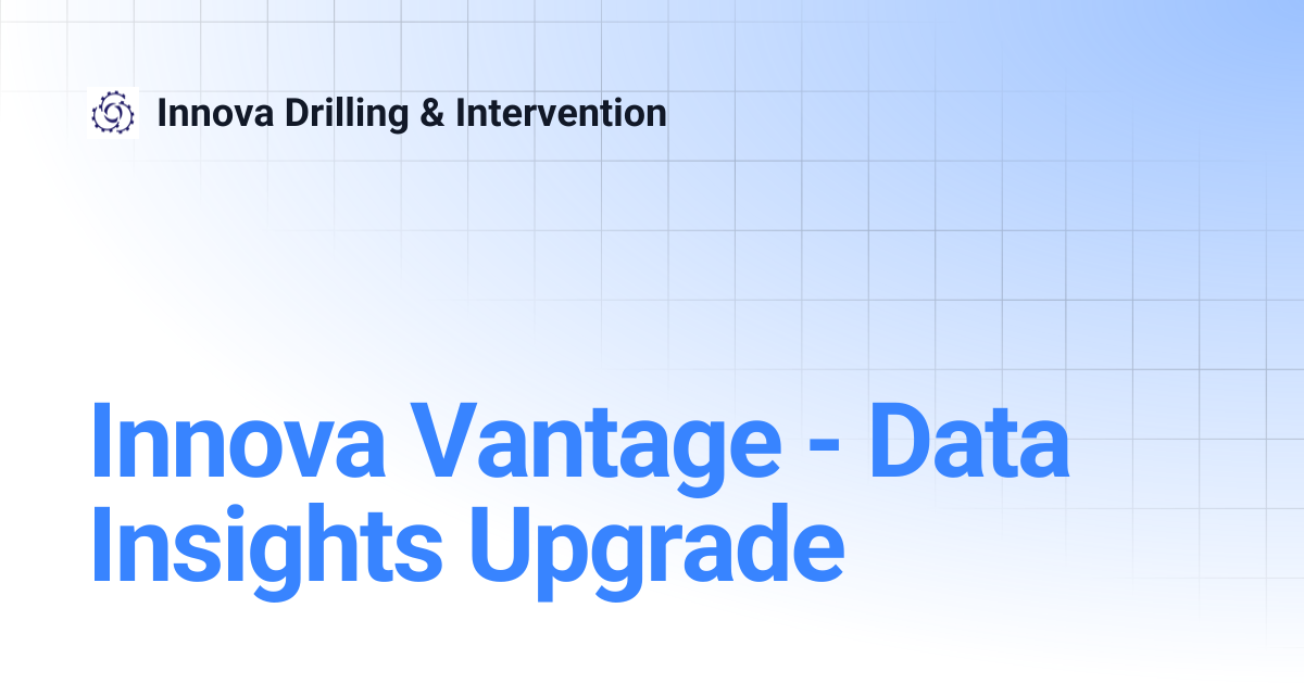 Innova Vantage - Data Insights Upgrade | Innova Drilling & Intervention