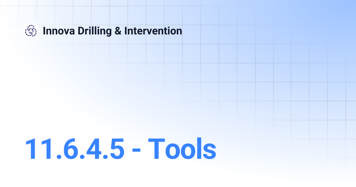 11.6.4.5 - Tools | Innova Drilling & Intervention