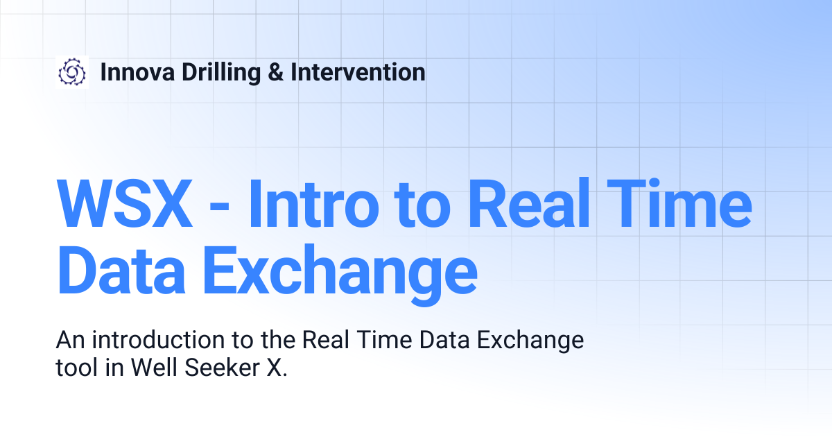 WSX - Intro to Real Time Data Exchange | Innova Drilling & Intervention