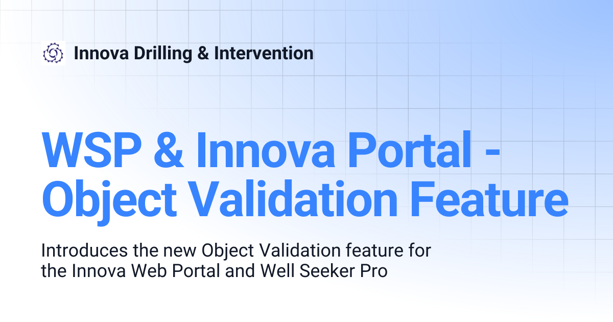 WSP & Innova Portal - Object Validation Feature | Innova Drilling ...