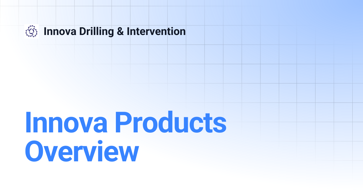 Innova Products Overview | Innova Drilling & Intervention